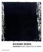 リチャード・セラ（展示図録・英独ニヶ国語版）<br>Richard Serra. Drawings. Work Comes out of Work : Katalogbuch zur Ausstellung im Kunsthaus Bregenz, 2008. Dtsch.-Engl. （2008. 229 S. m. 140 Bildtaf. , z. Tl. auf Ausklapptaf. 30,5 cm）