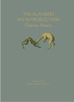 Charles Avery : The Islanders: an Introduction -- Hardback