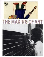The Making of Art : Katalog zur Ausstellung in der Schirn Kunsthalle, Frankfurt/Main, 2009. Dtsch.-Engl. （2009. 240 S. m. zahlr. Farbabb. 27 cm）