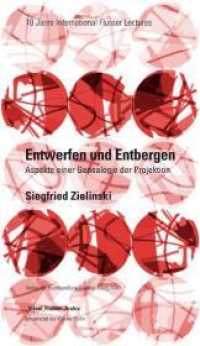 Siegfried Zielinski. Entwerfen und Entbergen. Flusser Lectures : Aspekte einer Genealogie der Projektion （2010. 62 S. 19 cm）
