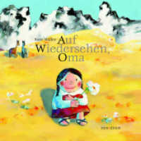 Auf Wiedersehen Oma （2012. 36 S. m. zahlr. bunten Bild. 25 cm）