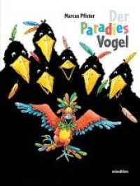 Der Paradiesvogel （2015. 32 S. durchgehend farbig illustriert. 29.3 cm）