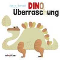 DINO Überraschung : Aufklappbuch. （1., Aufl. 2019. 20 S. durchgehend farbig illustriert. 17 cm）