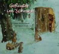 Geflüster im Schnee （2. Aufl. 2017. 32 S. m. zahlr. bunten Bild. 29.3 cm）