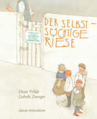 Der selbstsüchtige Riese : Bilderbuch (classic-minedition) （2017. 32 S. m. zahlr. bunten Bild. 24 cm）