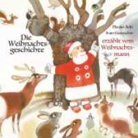 Die Weihnachtsgeschichte : erzählt vom Weihnachtsmann. Bilderbuch.. （1. Auflage. 2018. 32 S. durchgehend farbig illustriert. 25 cm）