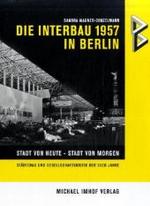 Die Interbau 1957 In Berlin : Stadt von heute  - Stadt von morgen. Städtebau und Gesellschaftskritik der 50er-Jahre. Diss. （2007. 192 S. m. 124 Abb. 30,5 cm）