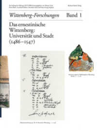 Das ernestinische Wittenberg : Universität und Stadt (1486-1547) (Wittenberg-Forschungen Bd.1) （2011. 276 S. 155 S/W- und 92 Farbabbildungen, 5 Pläne. 28.7 cm）