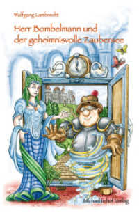 Herr Bombelmann und der geheimnisvolle Zaubersee : Band 5 (Herr Bombelmann Bd.5) （4. Aufl. 2024. 128 S. 84 Farbabb. 20.5 cm）
