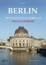 Berlin : Weltkulturerbe / World Cultural Heritage （Bilingual）