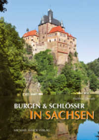 Burgen und Schlösser in Sachsen （2012. 176 S. 74 SW-Fotos, 942 Farbfotos. 24 cm）