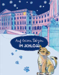 Auf leisen Tatzen im Schloss （2012. 56 S. 65 Abb. 21 cm）