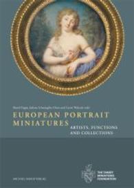 European Portrait Miniatures : Artists, Functions and Collections