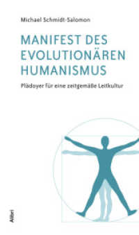 Manifest des evolutionären Humanismus : Plädoyer für eine zeitgemäße Leitkultur （2., überarb. Aufl. 2006. 196 S. 19 cm）