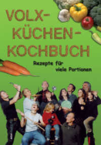 Volxk&uuml;chenkochbuch : Rezepte f&uuml;r viele Portionen. Hrsg. v. Hannebambel Kneipenkollektiv （2. Aufl. 2011. 114 S. Abb. 29 cm）