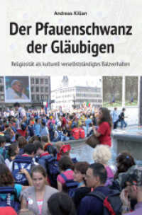 Der Pfauenschwanz der Gl&auml;ubigen : Religiosit&auml;t als kulturell verselbst&auml;ndigtes Balzverhalten （2013. 253 S. 20.5 cm）