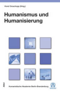 Humanismus und Humanisierung (Schriftenreihe der Humanistischen Akademie Berlin) （1. Aufl. 2014. 167 S. 20.5 cm）