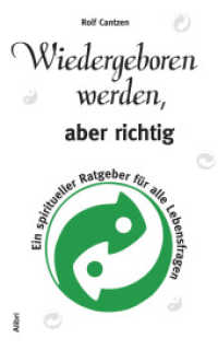 Wiedergeboren werden, aber richtig : Ein spiritueller Ratgeber für alle Lebensfragen （2014. 120 S. 19 cm）