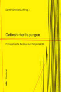 Gotteshinterfragungen : Philosophische Beiträge zur Religionskritik （2020. 296 S. 20.5 cm）