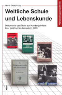 Weltliche Schule und Lebenskunde : Dokumente und Texte zur Hundertjahrfeier ihrer praktischen Innovation 1920 (Humanismusperspektiven 7) （2020. 292 S. 24 Abb. 20.5 cm）