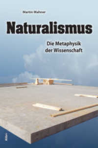 Naturalismus : Die Metaphysik der Wissenschaft （2018. 246 S. 20.5 cm）