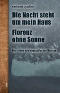 Die Nacht steht um mein Haus / Florenz ohne Sonne : Die frühen autobiographischen Romane （Neuauflage. 2016. 218 S. 20.5 cm）