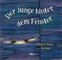 Der Junge hinter dem Fenster （2017. 30 S. m. zahlr. bunten Bild. 23.5 cm）