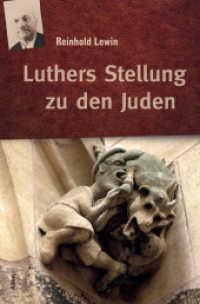 Luthers Stellung zu den Juden （2018. 182 S. 20.5 cm）