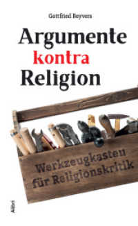 Argumente kontra Religion : Werkzeugkasten für Religionskritik （2018. 202 S. 19 cm）