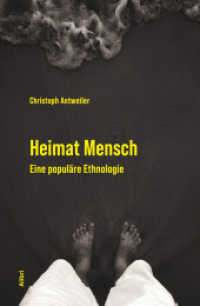 Heimat Mensch : Eine populäre Ethnologie （Erweiterte Neuauflage. 2022. 315 S. 18 Abb. 20.5 cm）