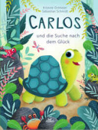 Carlos und die Suche nach dem Glück : Bilderbuch （2022. 32 S. 29.7 cm）
