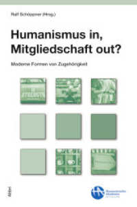 Humanismus in, Mitgliedschaft out? : Moderne Formen von Zugehörigkeit (Schriftenreihe der Humanistischen Akademie Deutschland) （2023. 168 S. 20.5 cm）