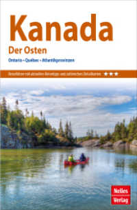 Nelles Guide Reiseführer Kanada: Der Osten : Ontario, Québec, Atlantikprovinzen (Nelles Guide) （15., überarb. Aufl. 2023. 256 S. 149 Farbabb., 14 Ktn. 17.5 cm）