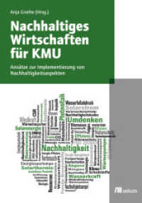 Nachhaltiges Wirtschaften für KMU : Ansätze zur Implementierung von Nachhaltigkeitsaspekten （2012. 268 S.）