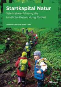 Startkapital Natur : Wie Naturerfahrung die kindliche Entwicklung fördert. Naturpädagogik und Umweltbildung für gesunde, kreative und selbstbewusste Kinder.. Herausgegeben von FORUM BILDUNG NATUR （2014. 228 S. 235 mm）