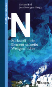 N : Stickstoff - ein Element schreibt Weltgeschichte (Stoffgeschichten 9) （2015. 272 S. 233 mm）