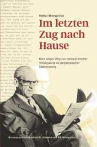 Im letzten Zug nach Hause : Mein langer Weg von nationalistischer Verblendung zu demokratischer Überzeugung （2025. 652 S. 205 mm）