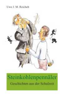 Steinkohlenpennäler, Geschichten aus der Schulzeit （2. Aufl. 2017. 164 S. 190 mm）