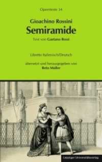 Semiramide (Semiramis), Libretto : Italienisch-Deutsch (Operntexte der Deutschen Rossini Gesellschaft 34) （2012. 120 S. 19 cm）