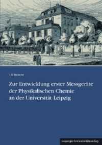 Zur Entwicklung erster Messger&auml;te der Physikalischen Chemie an der Universit&auml;t Leipzig (Ver&ouml;ffentlichung des Universit&auml;tsarchivs Leipzig 15) （2013. 161 S. zahlr. z.T. farb. Abb. 20.5 cm）
