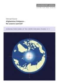 Afghanistan Endgame - No Lessons Learned? (Working Paper Series of the Centre for Area Studies 3) （2013. 36 S. 21 cm）