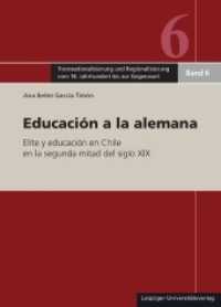 Educación a la alemana : Elite y educación en Chile en la segunda mitad del siglo XIX (Transnationalisierung und Regionalisierung vom 18. Jahrhundert bis zur Gegenwart 6) （2013. 235 S. 24 cm）