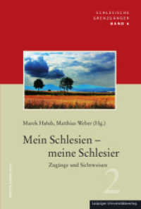 Mein Schlesien - meine Schlesier : Zugänge und Sichtweisen. Teil 2 (Schlesische Grenzgaenger 6) （2014. 392 S. 23 cm）