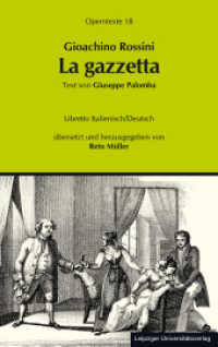 La Gazzetta (Die Zeitung) (Operntexte der Deutschen Rossini Gesellschaft 18) （2014. XXIX, 178 S. 19 cm）
