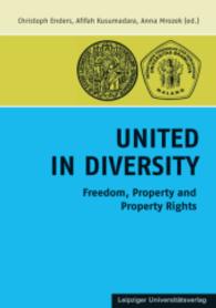 United in Diversity : Freedom, Property and Property Rights （2014. 173 p. 240 mm）