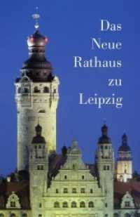Das Neue Rathaus zu Leipzig （2015. 128 S. zahlreiche, vielfach farbige Abbildungen. 19.5 cm）