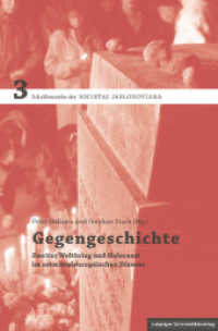 Gegengeschichte : Zweiter Weltkrieg und Holocaust im ostmitteleuropäischen Dissens (Schriftenreihe der Societas Jablonoviana .3) （2015. 294 S. meist farb. Abb. 24 cm）