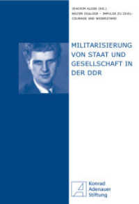 Militarisierung von Staat und Gesellschaft in der DDR (Belter Dialoge - Impulse zu Zivilcourage und Widerstand Bd.6) （2015. 145 S. 20.5 cm）