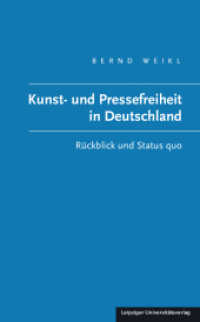 Kunst- und Pressefreiheit in Deutschland : Rückblick und Status quo （2., durchges. u. erw.  Aufl. 2016. 93 S. 22 cm）