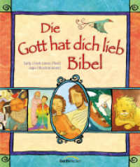 Die Gott hat dich lieb Bibel (Die Gott hat dich lieb Bibel) （9. Aufl. 2024. 352 S. mit farbigen Illustrationen. 195 mm）